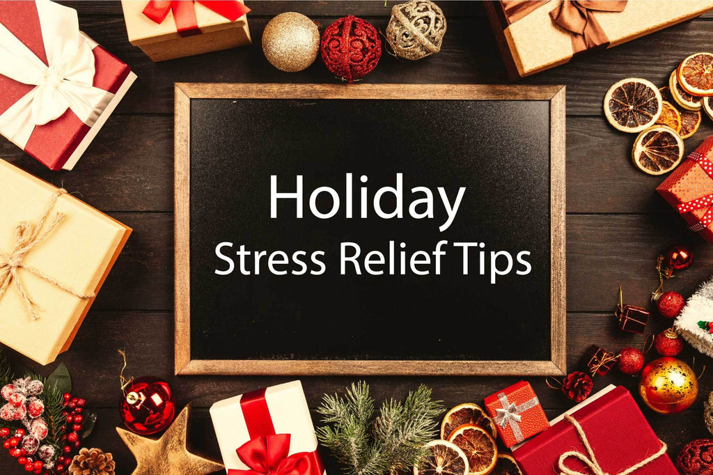 Holiday Stress Relief Tips