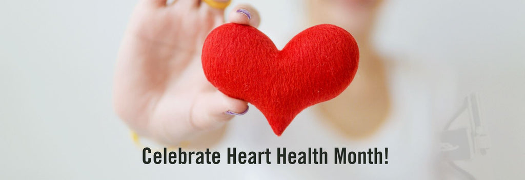 Celebrate Heart Health Month!