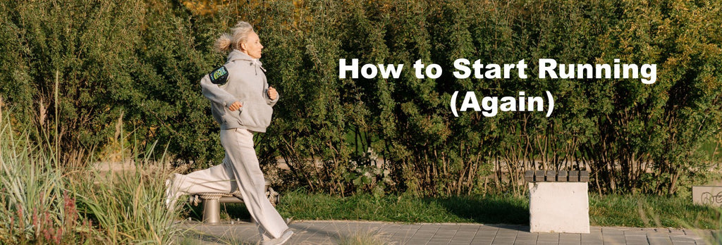 How to Start Running (Again): Running Tips to Get You Back On Your Feet!