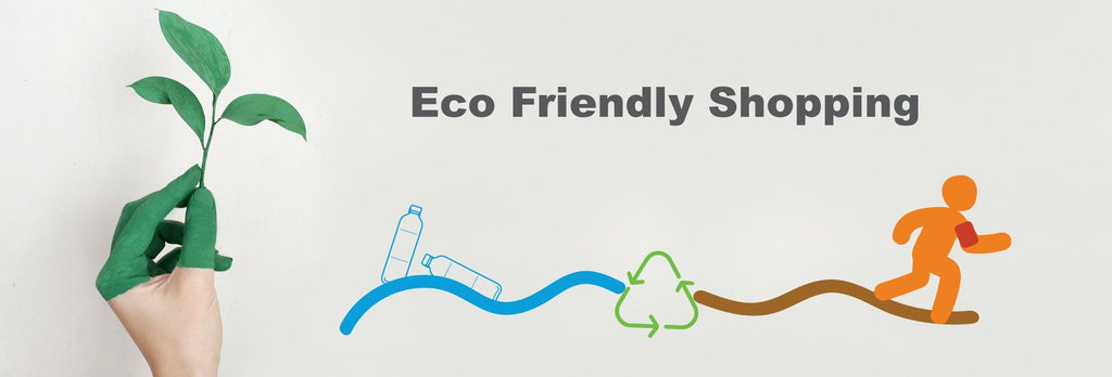 Eco Friendly Shopping: Give Up Non-Sustainable Products, Not Quality