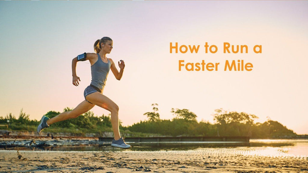 How to Run a Faster Mile